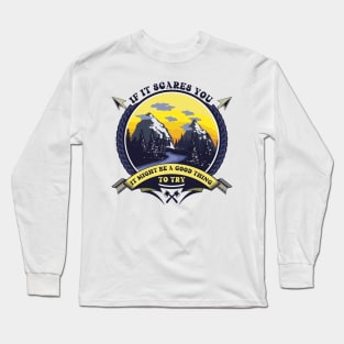 CAMPING IF IT SCARE YOU IT MIGHT BE A GOOD THING TO TRY Long Sleeve T-Shirt